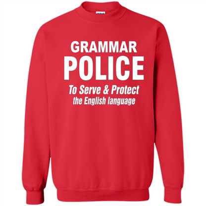 Grammar Police To Serve and Protect The English Language T-shirt