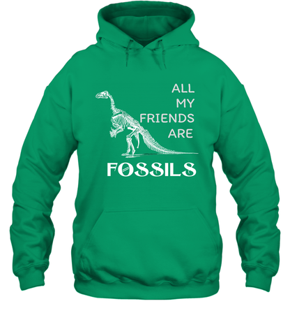 All My Friends Are Fossils Shirt Hoodie Irish