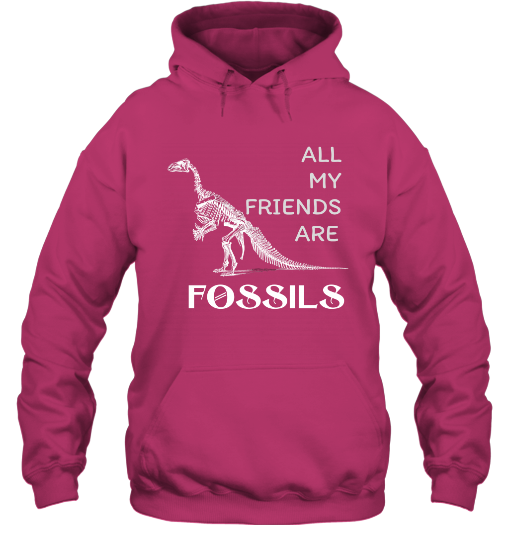 All My Friends Are Fossils Shirt Hoodie Heliconia