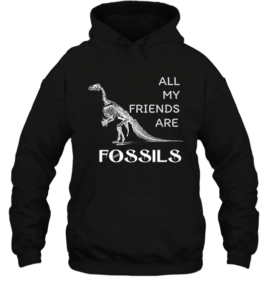 All My Friends Are Fossils Shirt Hoodie Black