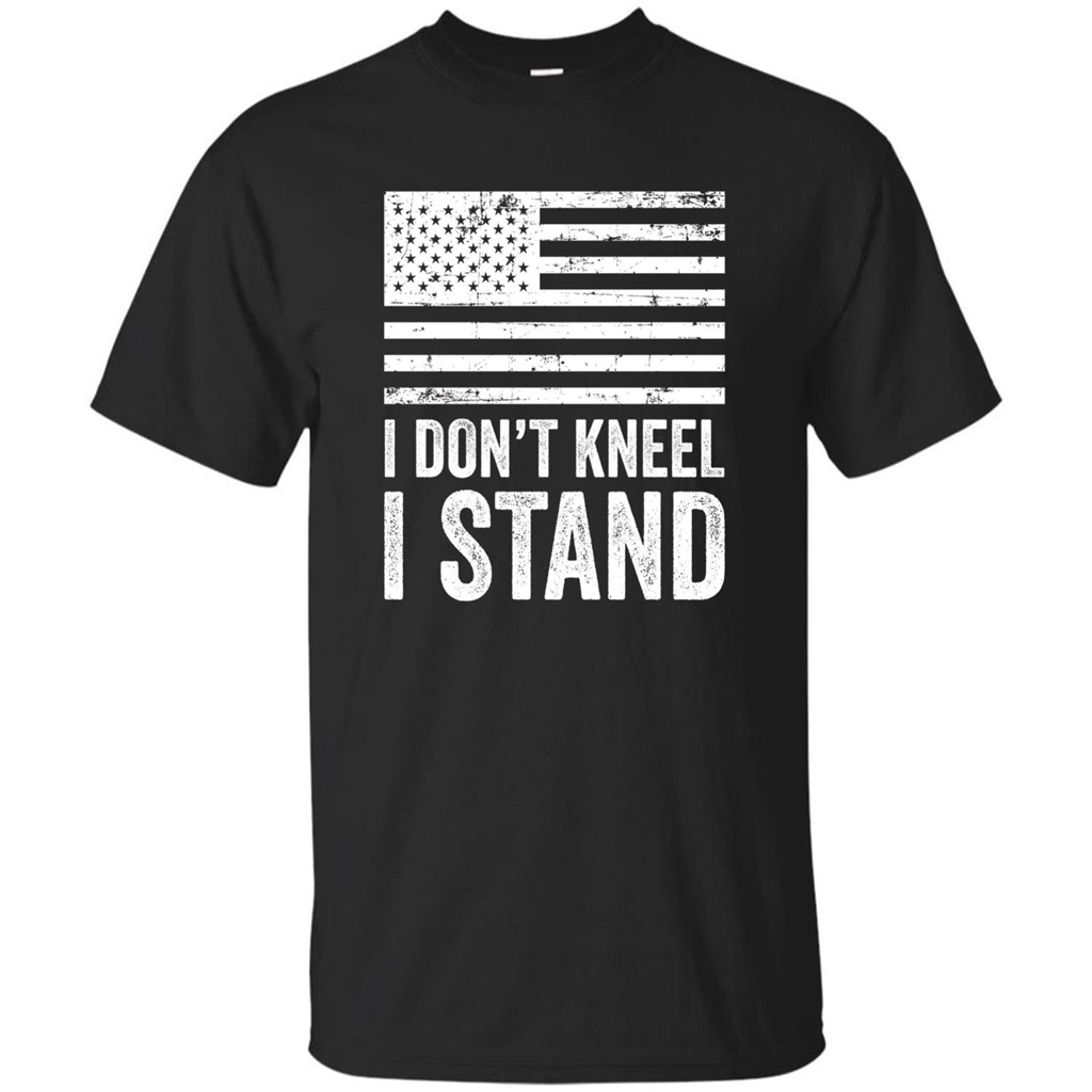 Military T-shirt, I Don't Kneel I Stand For The National Anthem T-Shirt