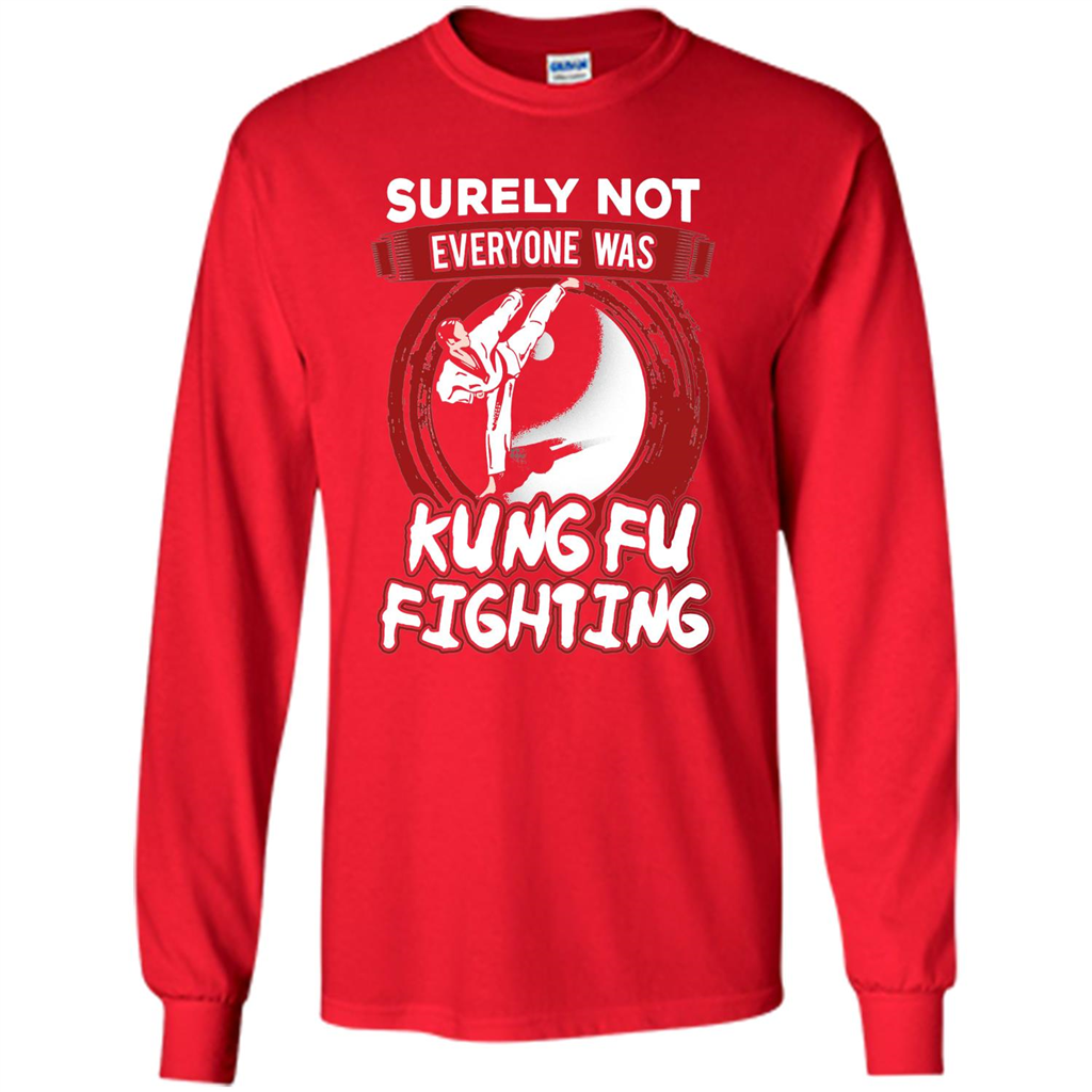 Surely Not Everyone Was Kung Fu Fighting T-shirt Red