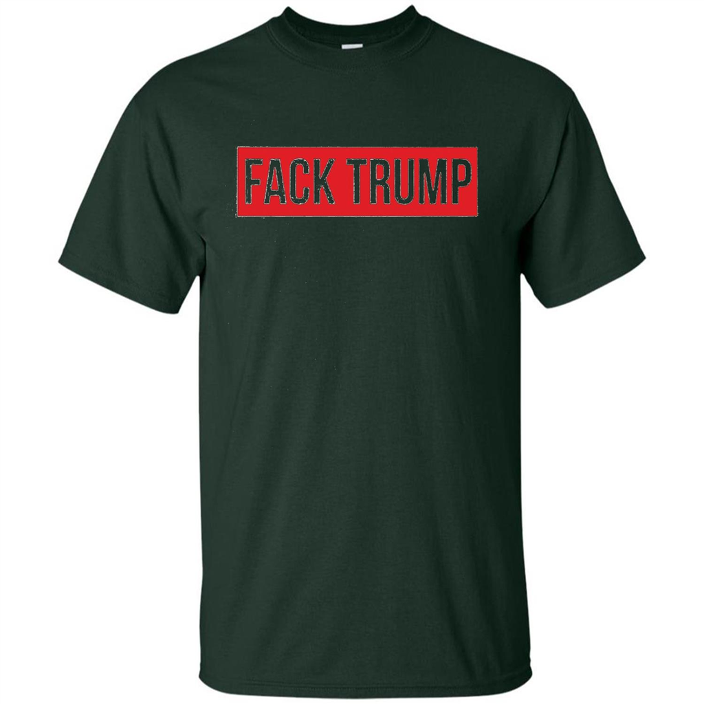 Fack Trump T-shirt Anti Trump T-shirt Forest Green