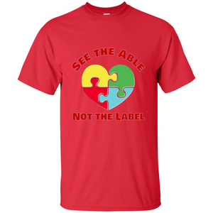 Autism Awareness T-shirt See the Able Not the Label