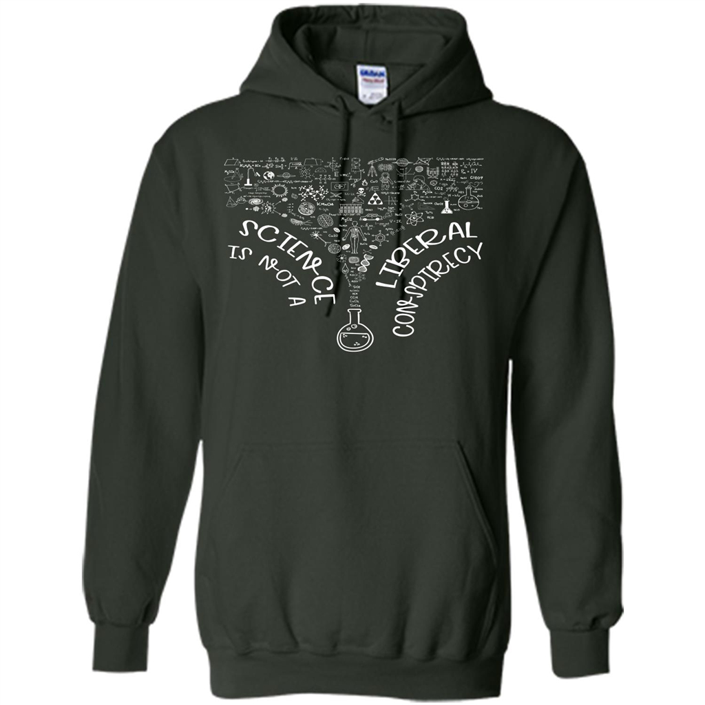 Science Lover T-shirt Science Is Not A Liberal Conspiracy Forest Green