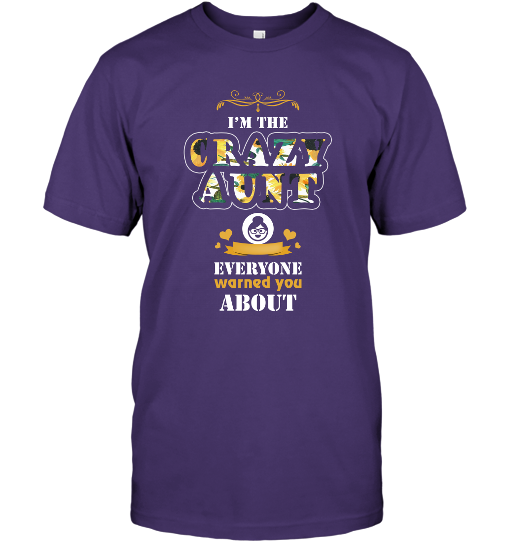 Im The Crazy Aunt Everyone Warned You About Auntie Shirt T-Shirt Purple
