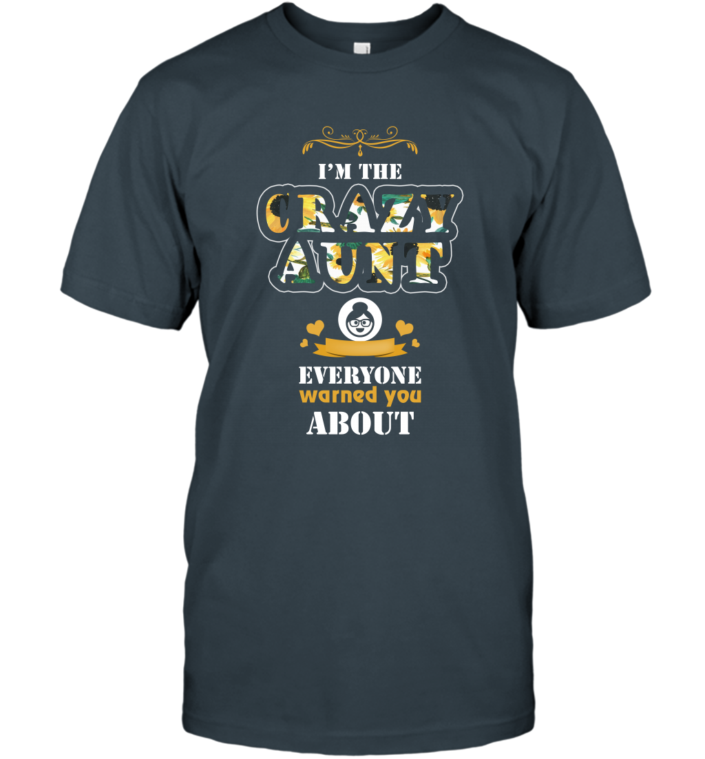 Im The Crazy Aunt Everyone Warned You About Auntie Shirt T-Shirt Charcoal