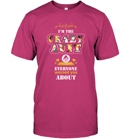 Im The Crazy Aunt Everyone Warned You About Auntie Shirt T-Shirt Heliconia