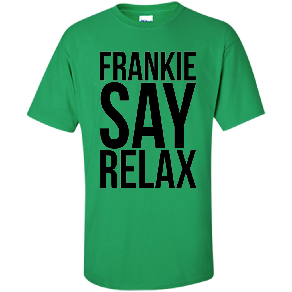 Music Lover T-shirt Frankie Say Relax Irish Green