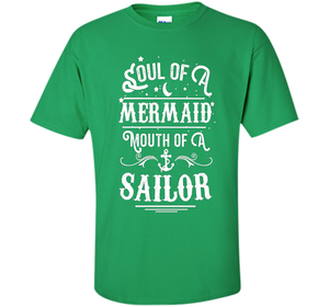 Soul Of A Mermaid Mouth Of A Sailor Shirt cool shirt