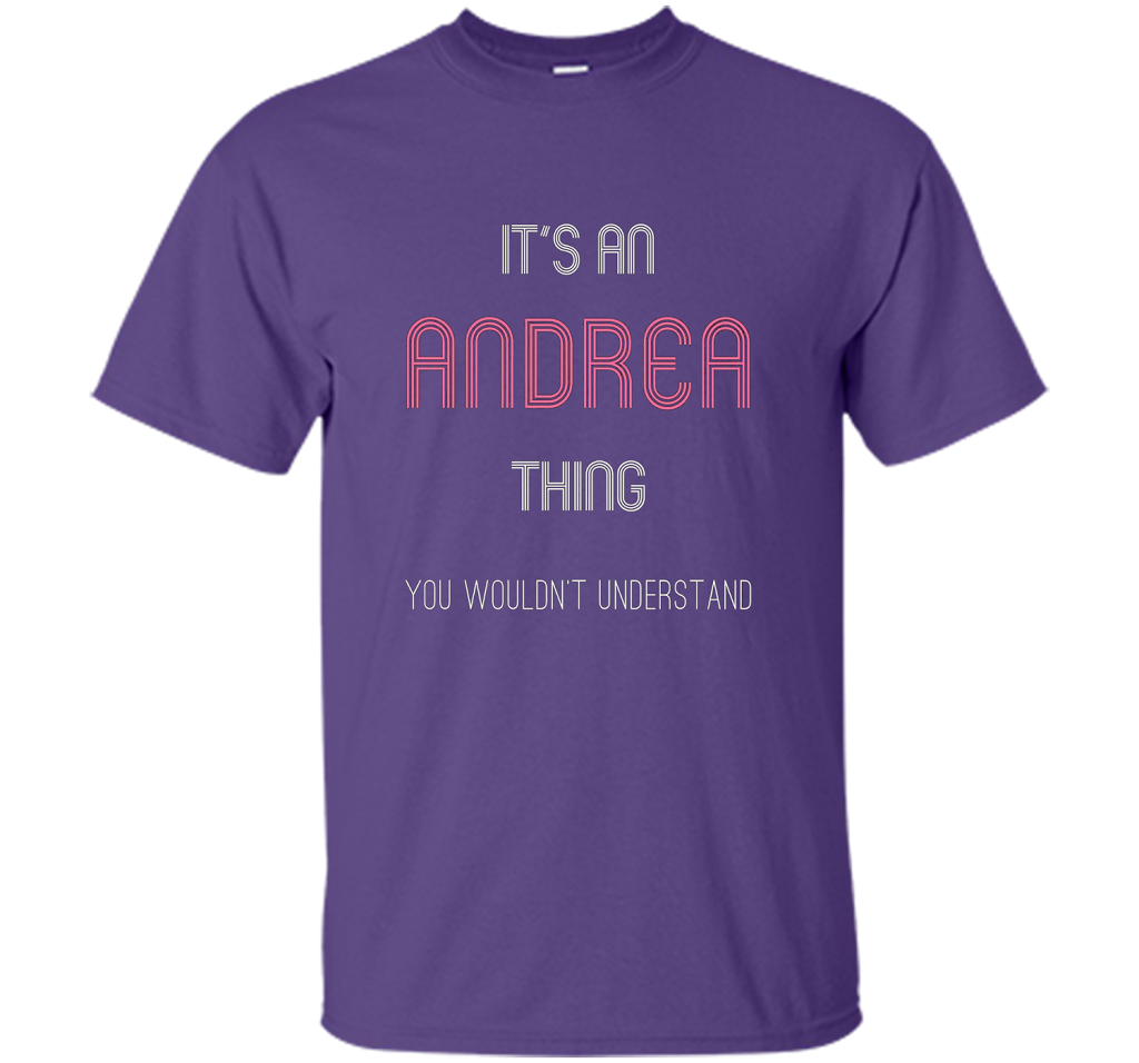 It's An Andrea Thing: Funny Personalized First Name T-Shirt shirt Purple