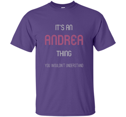It's An Andrea Thing: Funny Personalized First Name T-Shirt shirt Purple