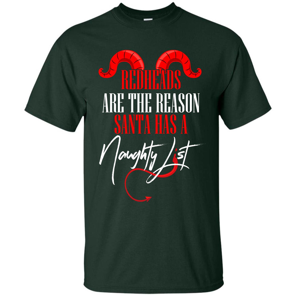 RedHeads Are The Reason Santa Has A Naughty List T-shirt Forest Green