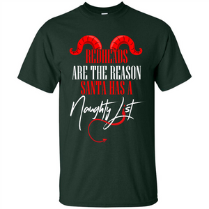 RedHeads Are The Reason Santa Has A Naughty List T-shirt