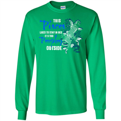 Pisces T-shirt This Pisces Likes To Stay In Bed It's Too Peopley Outside Irish Green
