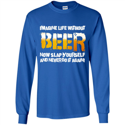 Beer T-shirt Imagine Life Without Beer Royal