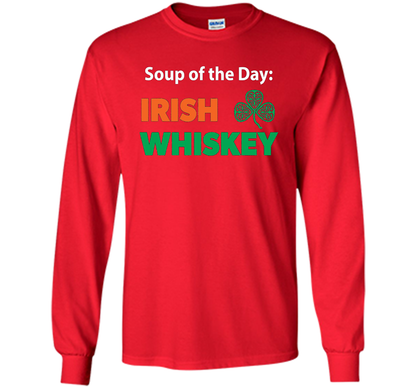 Irish Whiskey Drinking T-shirt Soup Of The Day T-shirt Red