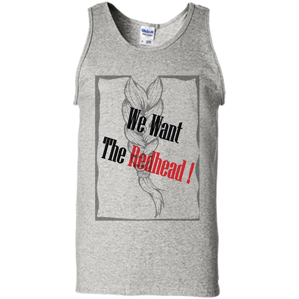Redhead T-shirt We Want The Redhead Ash