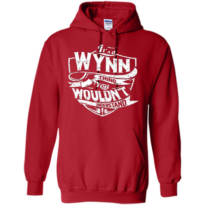 It's A Wynn Thing You Wouldn't Understand T-Shirt