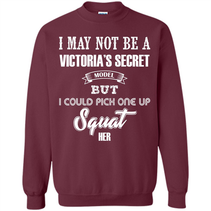 Gym Woman T-shirt I May Not Be A Victoria_Ñés Secret Model But I Could Pick One Up Squat Her Maroon