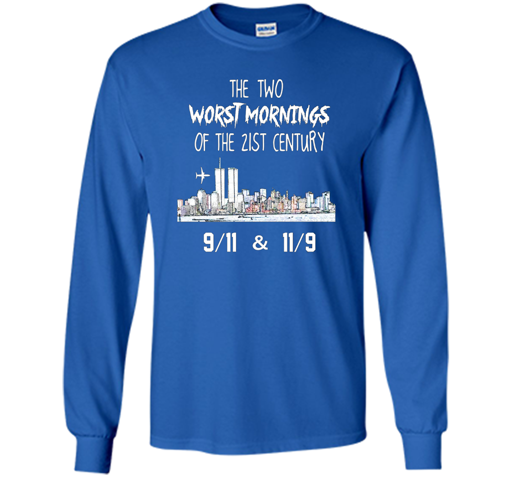 The Two Worst Mornings Of The 21st Century 9/11 And 11/9 T-shirt Royal