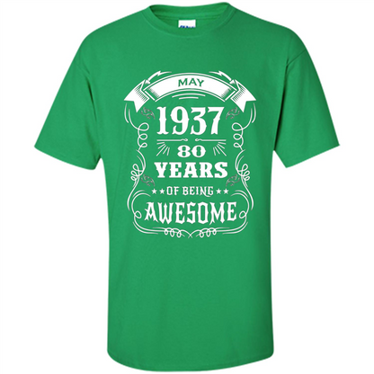 Born In May 1937 80 Years Of Being Awesome T-shirt