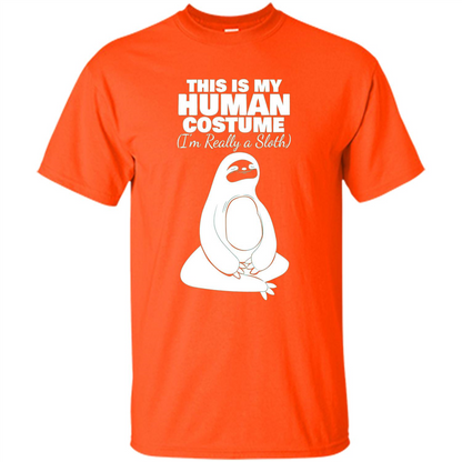 This Is My Human Costume I'm Really A Sloth T-Shirt Orange