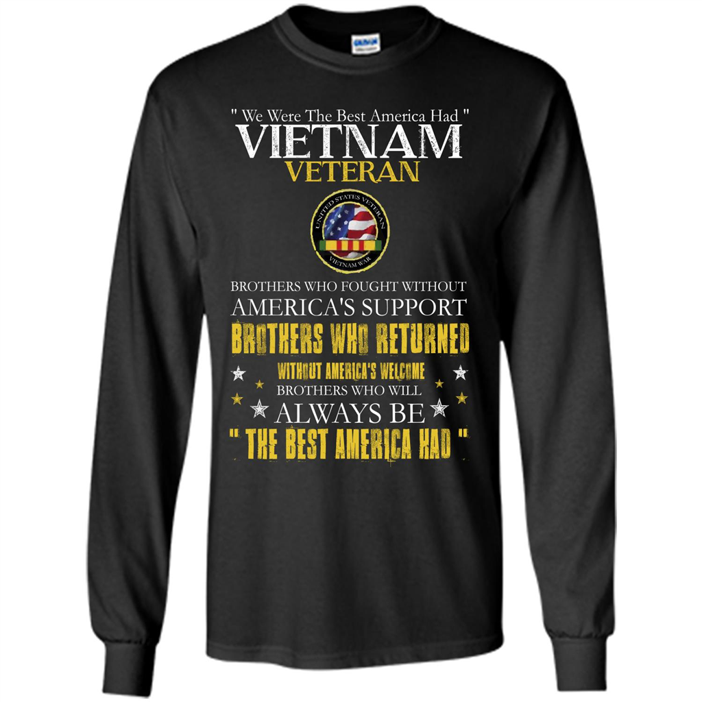 Vietnam Veteran T-shirt We Were The Best America Had Black