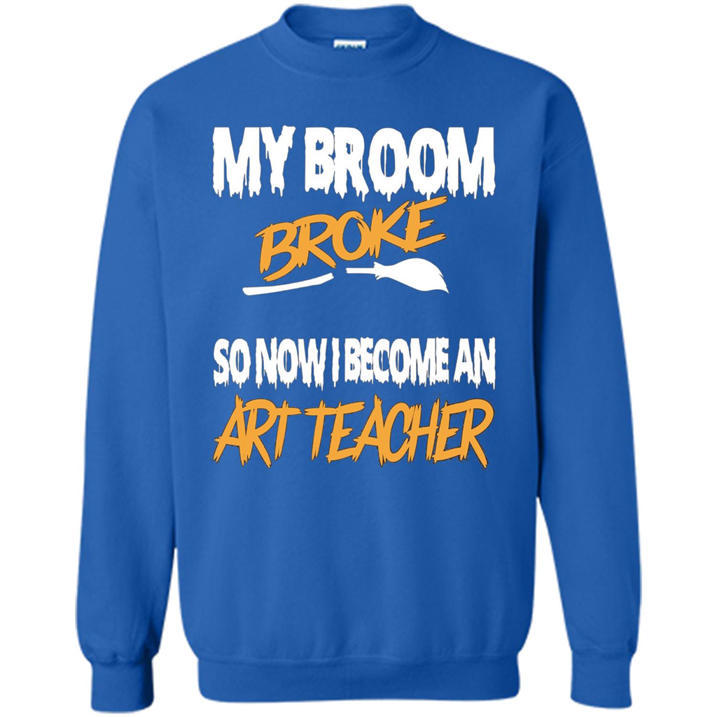Funny Halloween Art Teacher T-shirt Broom Broke Royal