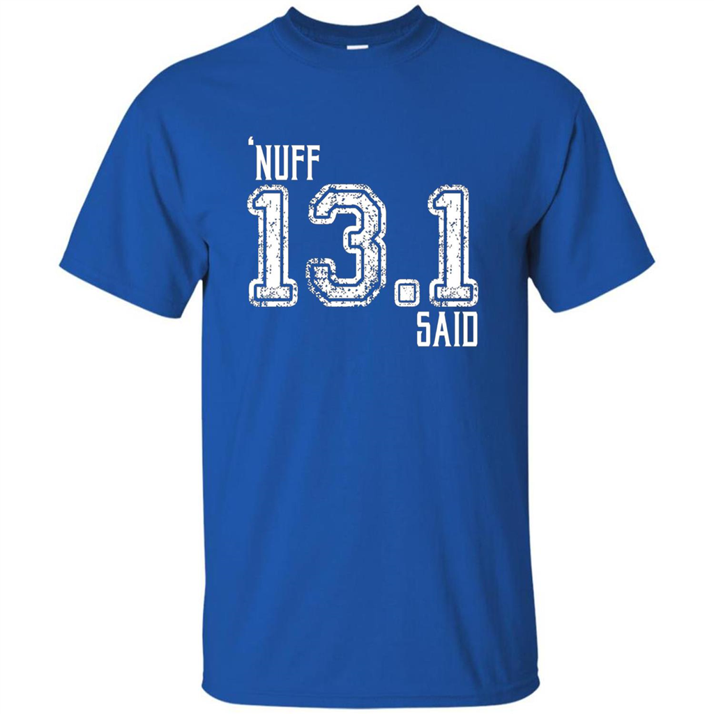 Nuff Said 13.1 Runners T-shirt Royal