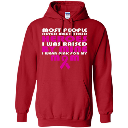 Cancer Awareness T-shirt Most People Never Meet Their Heroes T-shirt Red