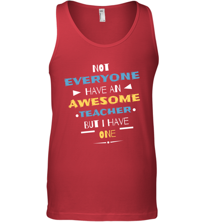 Not Everyone Have An Awesome Teacher Shirt Tank Top Tank Top Red