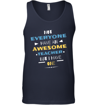 Not Everyone Have An Awesome Teacher Shirt Tank Top Tank Top Navy