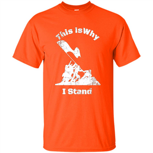 Military T-Shirt This Is Why I Stand