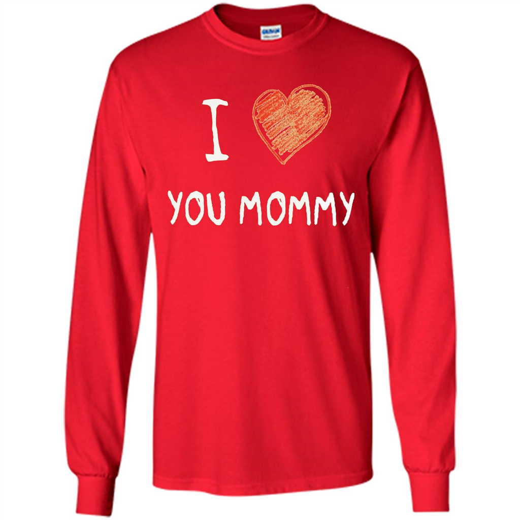 I Love You Mommy Mothers Day I Love Mom T-shirt Red