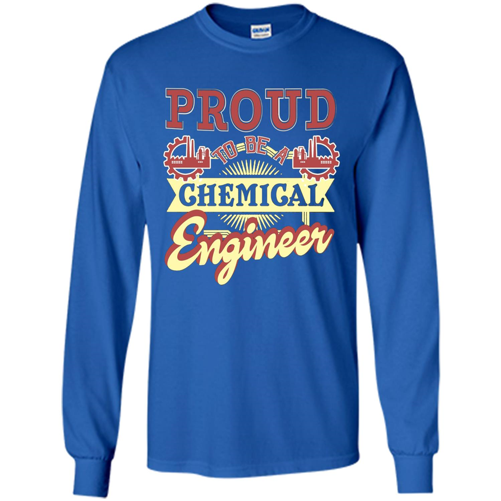 Chemical Engineer T-shirt - Proud Chemical Engineer Royal