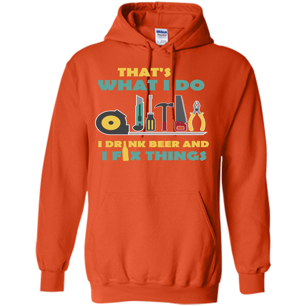 Engineer T-shirt That's What I Do I Drink Beer And I Fix Things Orange