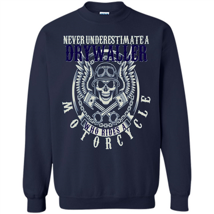 Never Underestimate A Drywaller Who Rides Motorcycles T-shirt Navy