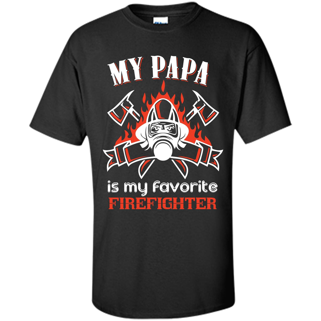 Firefighter Papa T-shirt My Papa Is My Favorite Firefighter Black