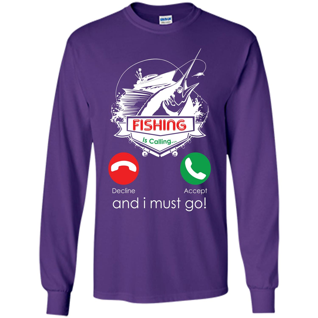 Fishing T-shirt Fishing Is Calling And I Must Go Purple