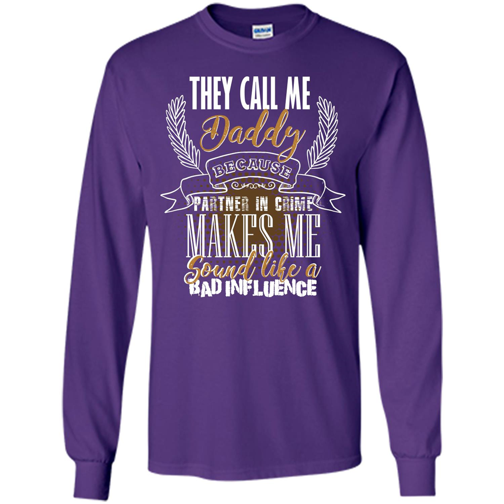 Daddy T-shirt They Call Me Daddy Because Partner In Crime Purple