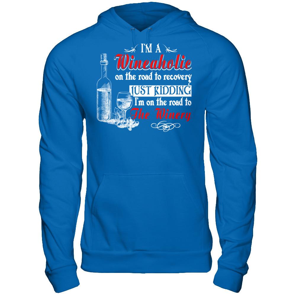 I'm A Wineaholic On The Road To Recovery Just Kidding I'm On The Road To The Winery T-shirt Gildan - Pullover Hoodie Royal