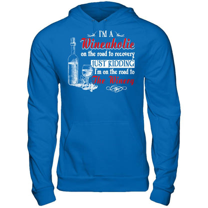 I'm A Wineaholic On The Road To Recovery Just Kidding I'm On The Road To The Winery T-shirt Gildan - Pullover Hoodie Royal