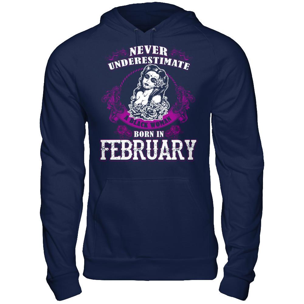 Never Underestimate A Black Woman Born In February Gildan - Pullover Hoodie Navy