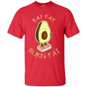 Avocado T-shirt Eat Fat Burn Fat T-shirt