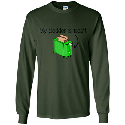 Funny Bladder Problems T-shirt Toast Forest Green
