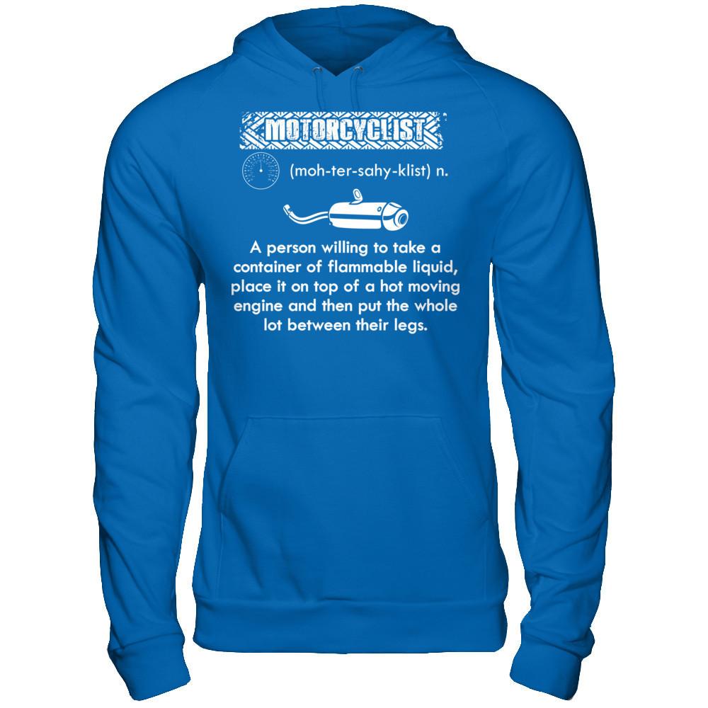 Motorcylist - A Person Willing To Take A Container Of Flammable Liquid Gildan - Pullover Hoodie Royal