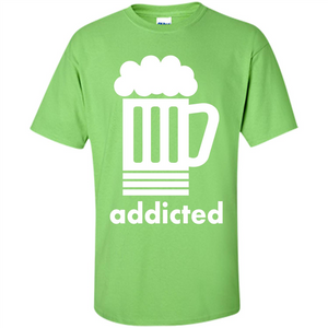 Beer T-shirt Addicted To Beer