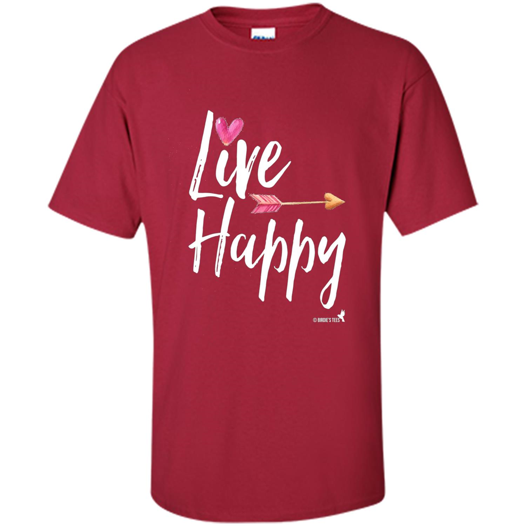 Inspirational Motivational Uplifting T-shirt Live Happy Cardinal
