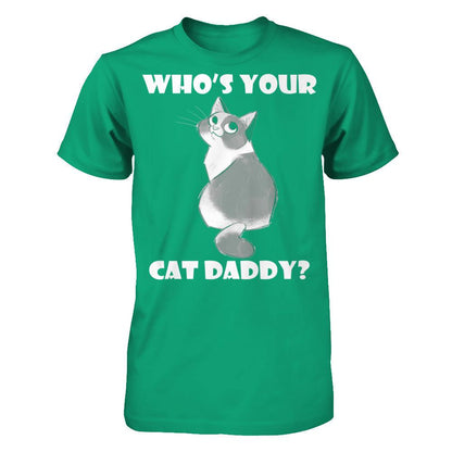 Who's Your Cat Daddy T-shirt Gildan - Short Sleeve Tee Kelly Green